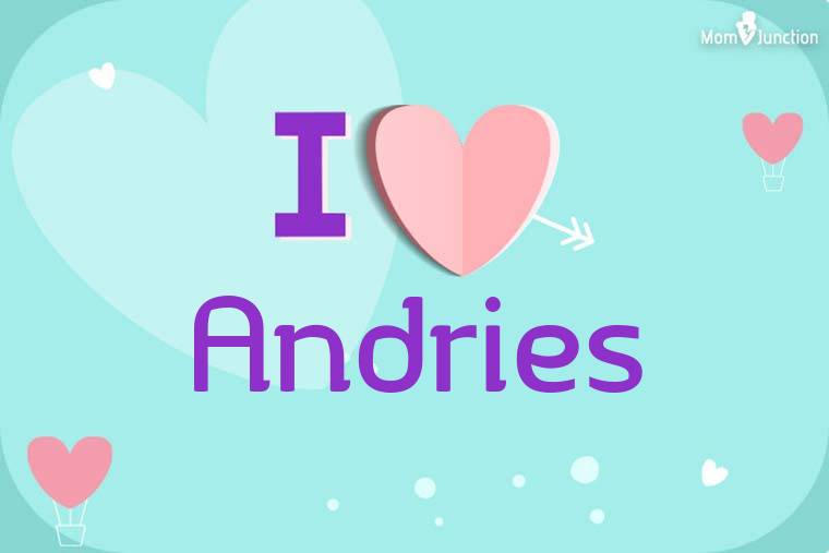 I Love Andries Wallpaper