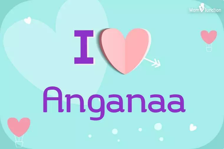 I Love Anganaa Wallpaper