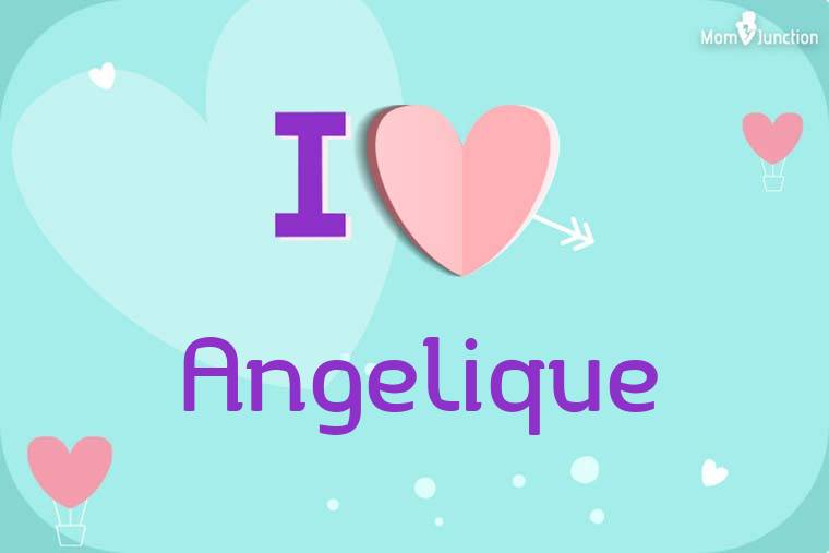 I Love Angelique Wallpaper