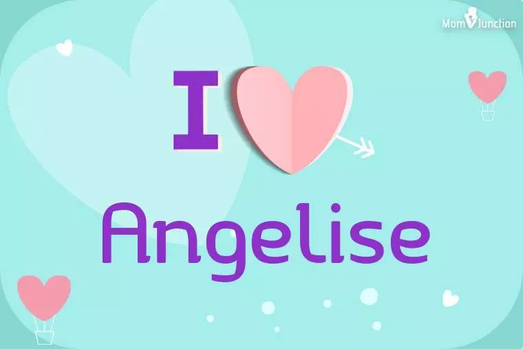 I Love Angelise Wallpaper