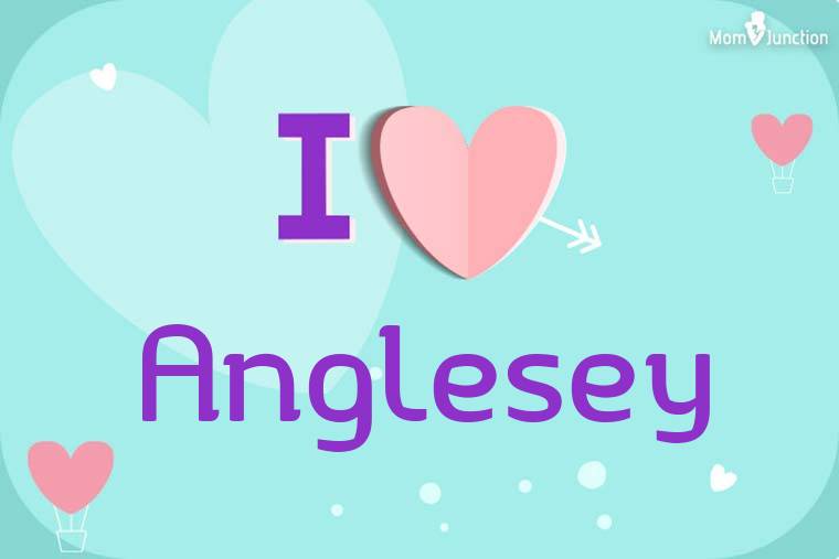 I Love Anglesey Wallpaper
