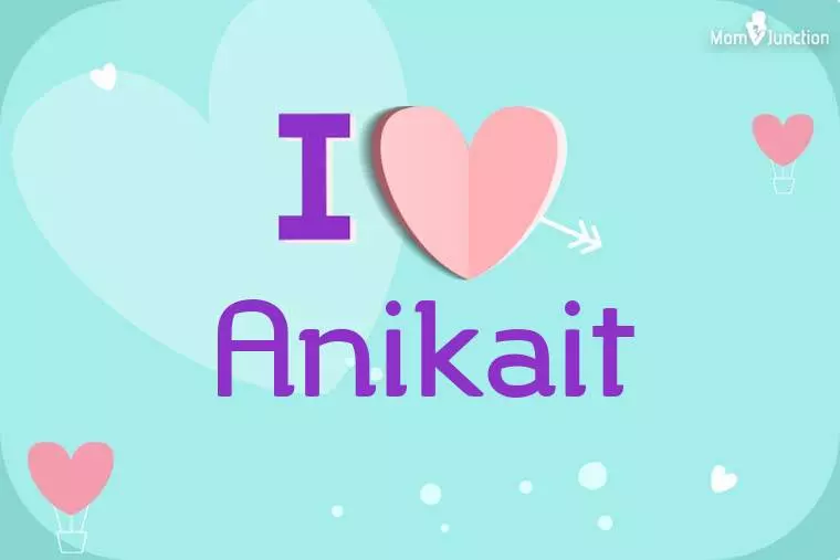 I Love Anikait Wallpaper