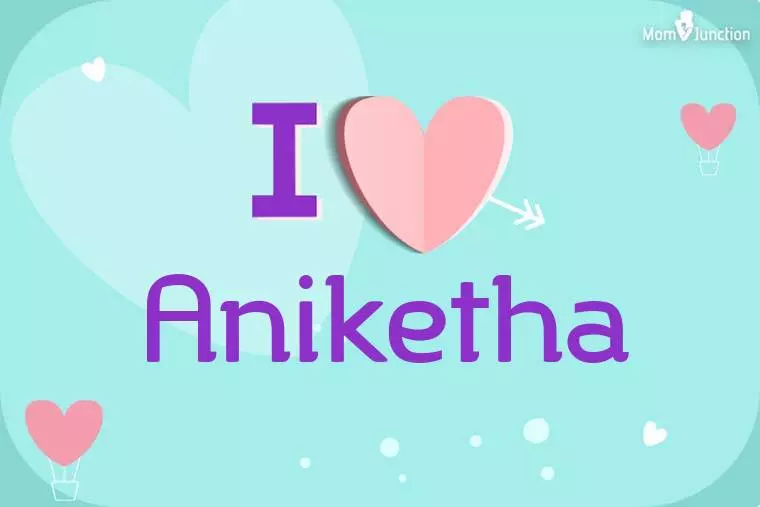 I Love Aniketha Wallpaper