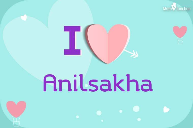 I Love Anilsakha Wallpaper