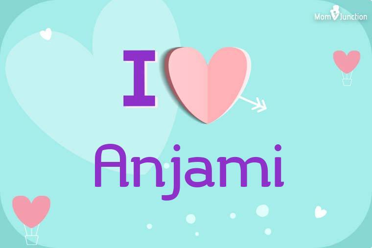 I Love Anjami Wallpaper