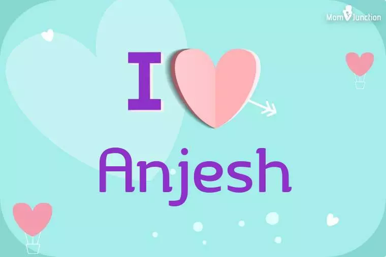 I Love Anjesh Wallpaper