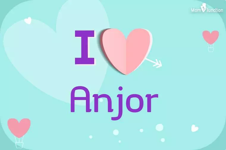 I Love Anjor Wallpaper