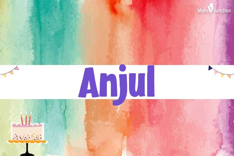Anjul Birthday Wallpaper