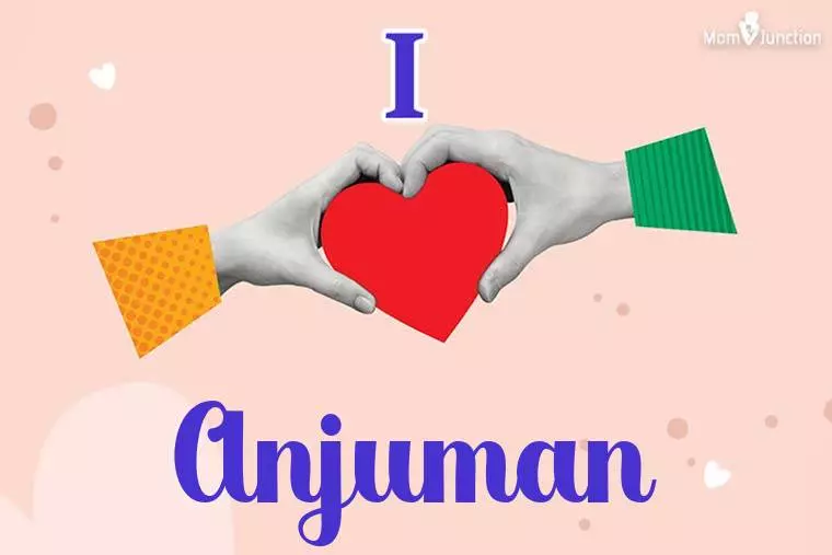 I Love Anjuman Wallpaper