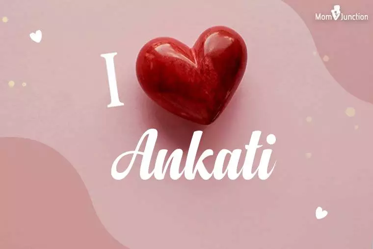 I Love Ankati Wallpaper