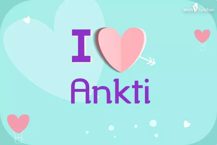 I Love Ankti Wallpaper