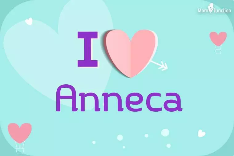 I Love Anneca Wallpaper