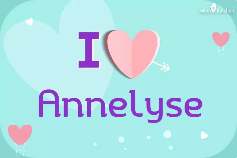 I Love Annelyse Wallpaper