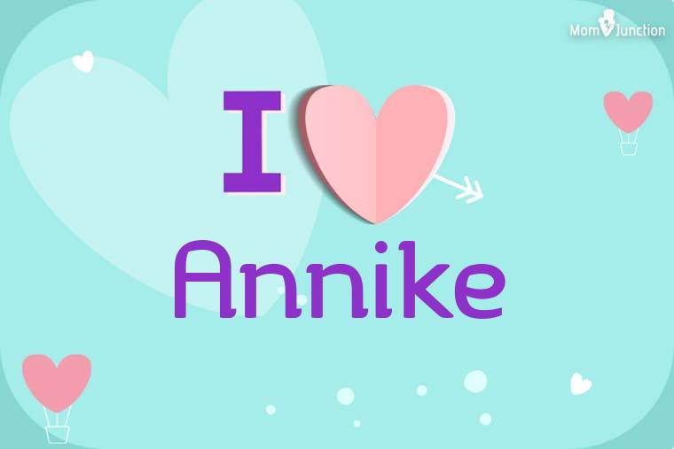 I Love Annike Wallpaper