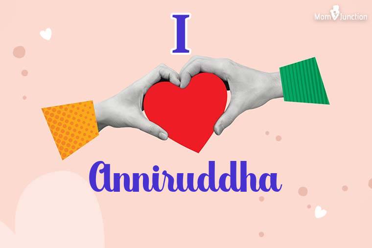 I Love Anniruddha Wallpaper