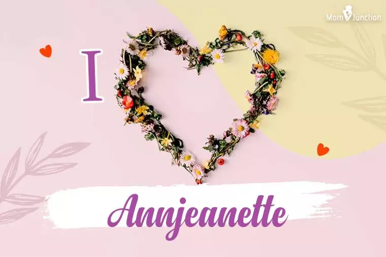 I Love Annjeanette Wallpaper