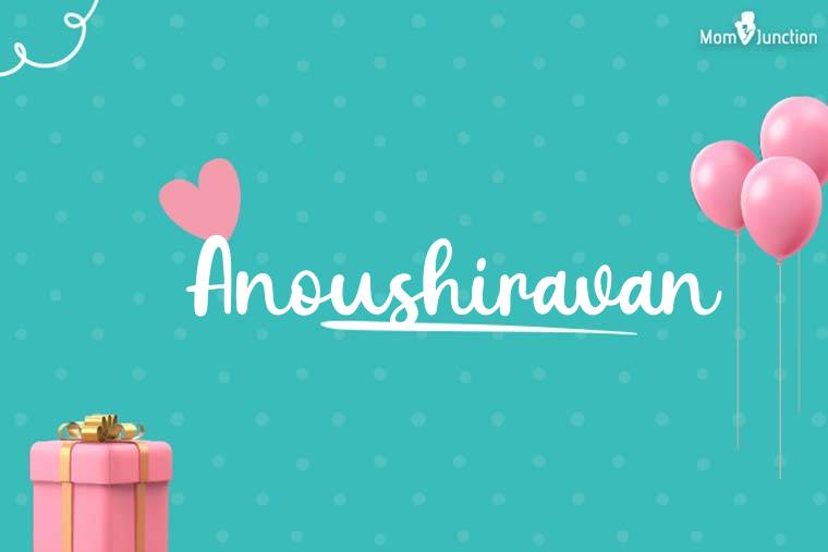 Anoushiravan Birthday Wallpaper