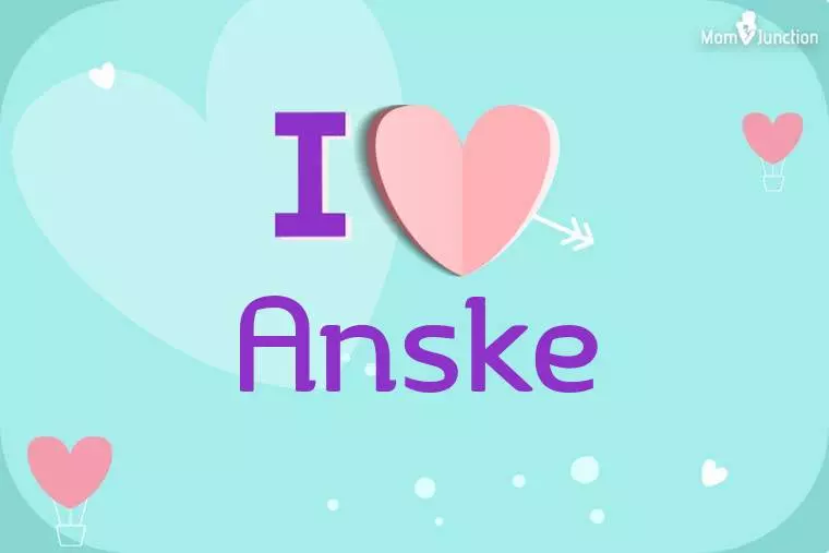 I Love Anske Wallpaper