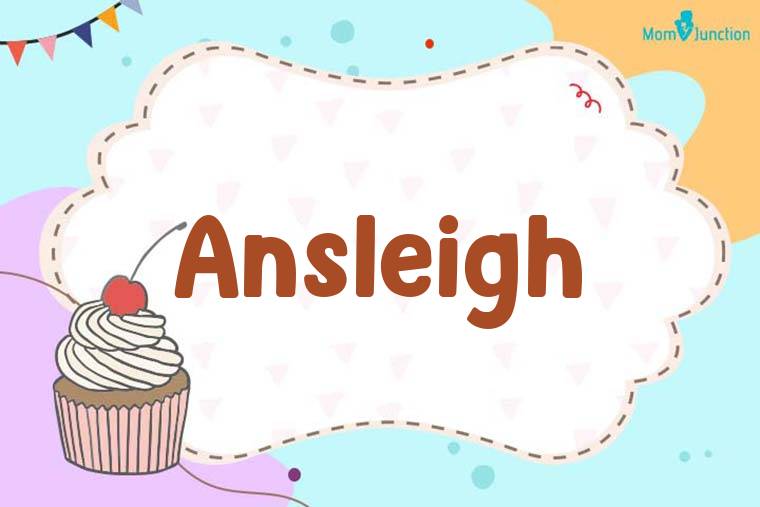 Ansleigh Birthday Wallpaper