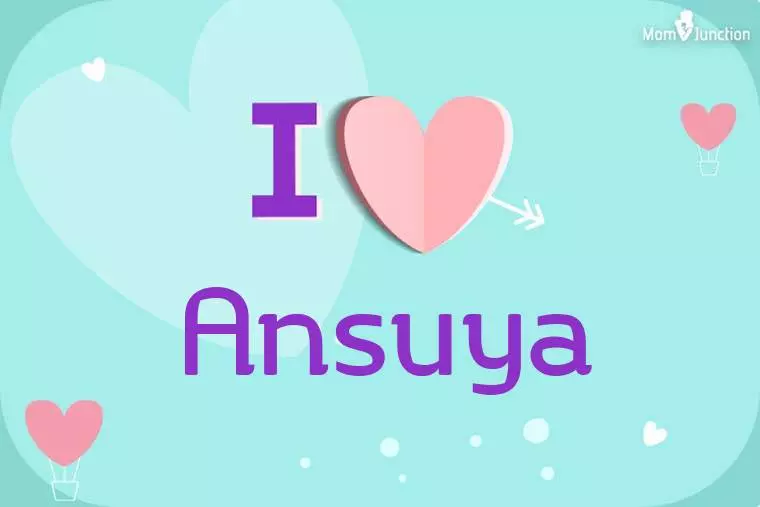 I Love Ansuya Wallpaper