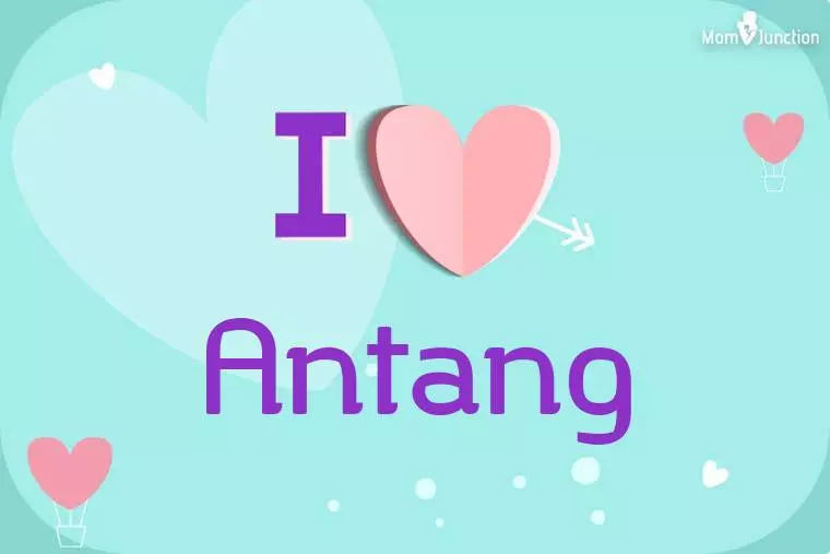 I Love Antang Wallpaper