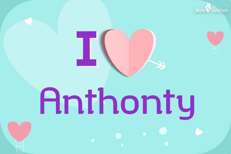 I Love Anthonty Wallpaper