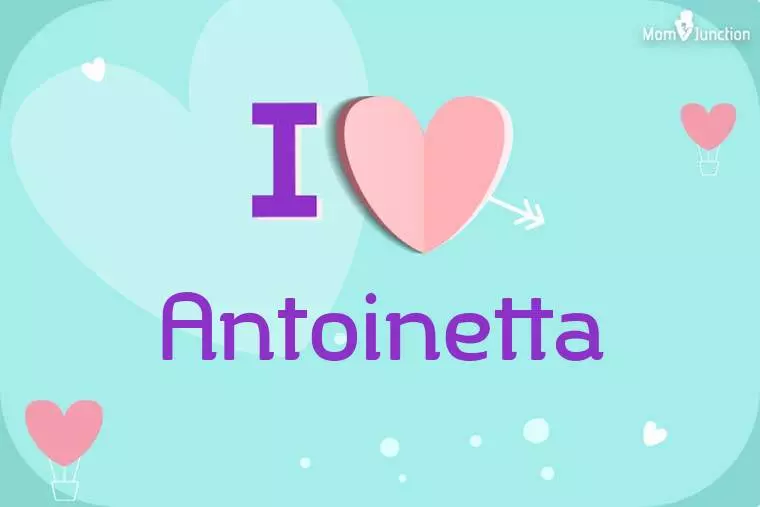 I Love Antoinetta Wallpaper