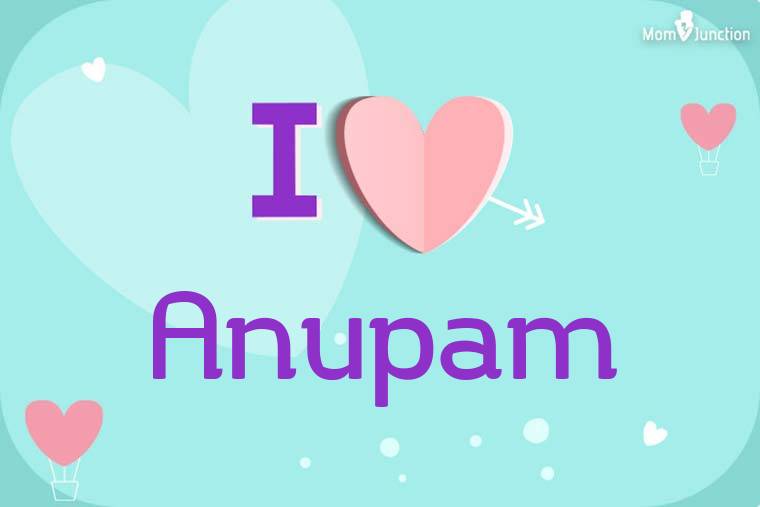 I Love Anupam Wallpaper