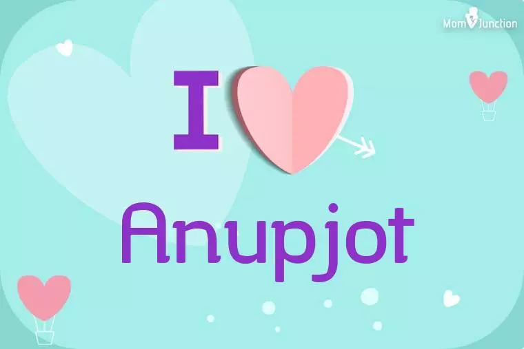 I Love Anupjot Wallpaper