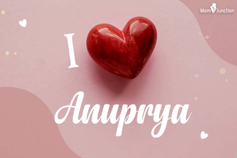 I Love Anuprya Wallpaper