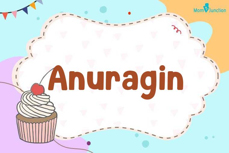 Anuragin Birthday Wallpaper