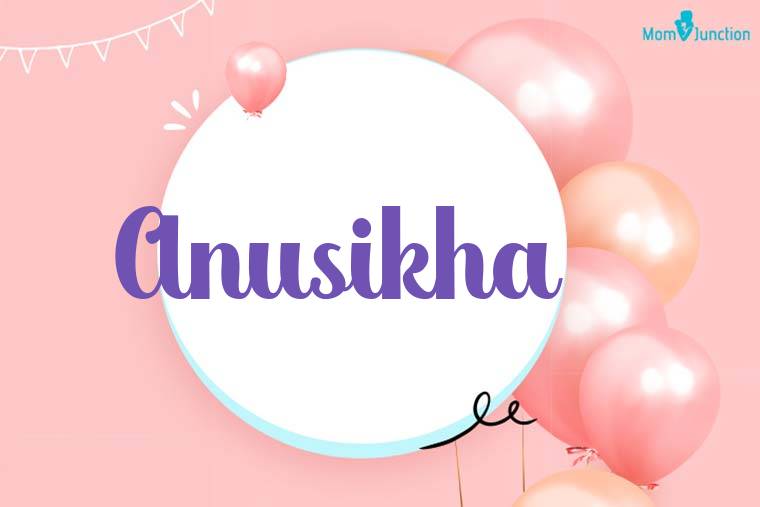 Anusikha Birthday Wallpaper