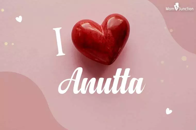 I Love Anutta Wallpaper