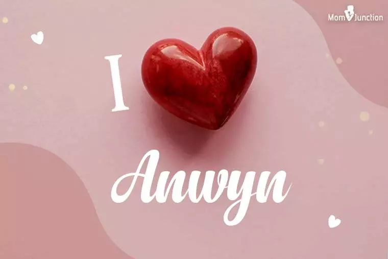 I Love Anwyn Wallpaper