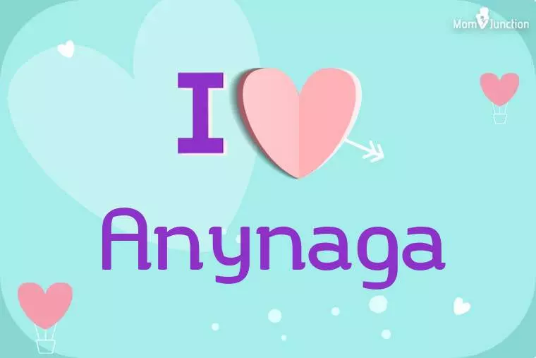 I Love Anynaga Wallpaper