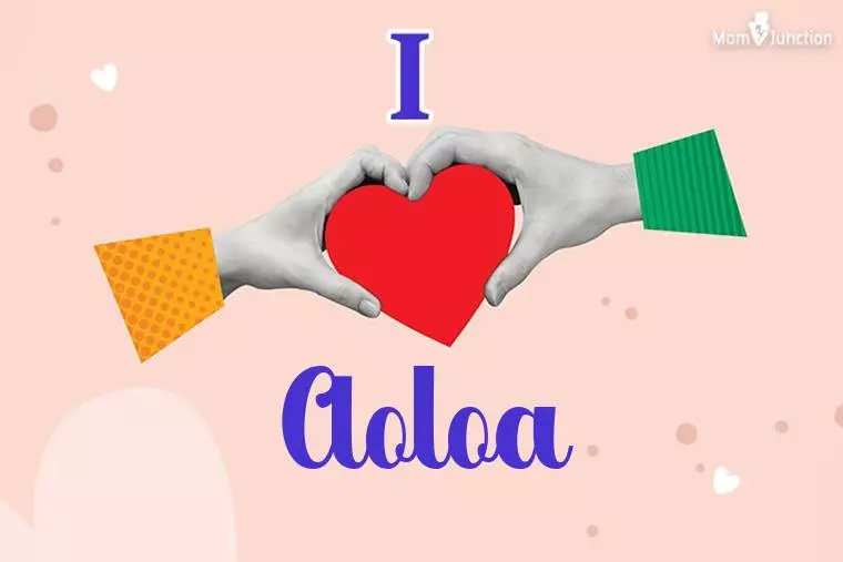 I Love Aoloa Wallpaper