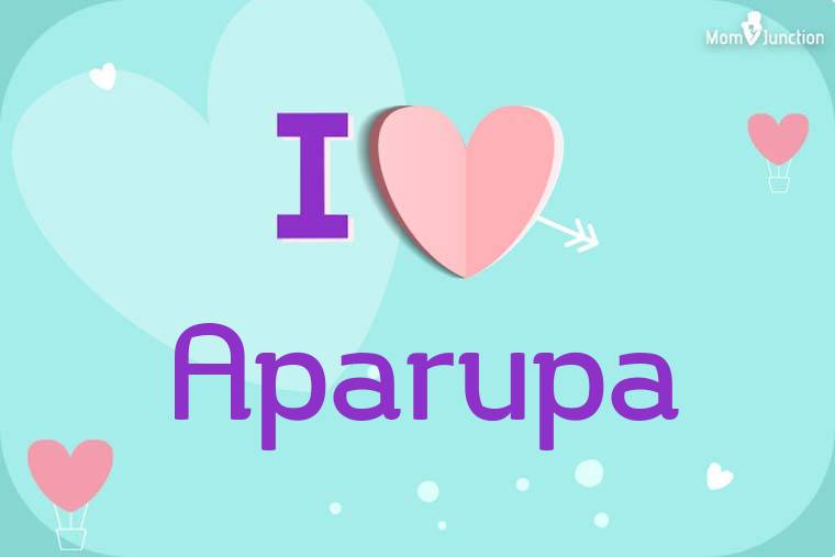 I Love Aparupa Wallpaper
