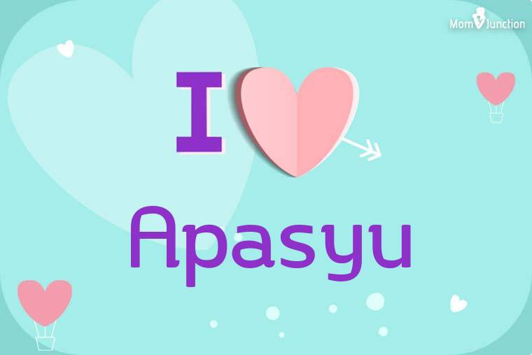 I Love Apasyu Wallpaper