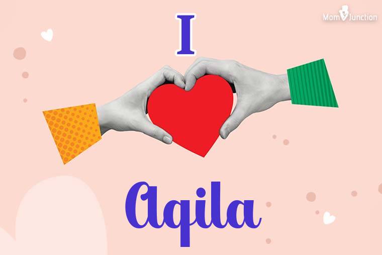 I Love Aqila Wallpaper