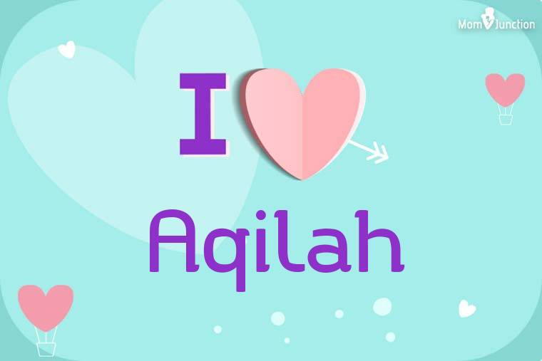 I Love Aqilah Wallpaper