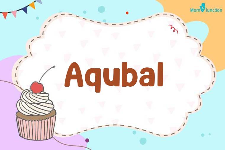 Aqubal Birthday Wallpaper