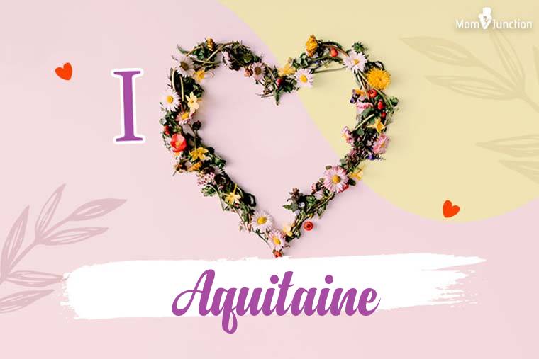 I Love Aquitaine Wallpaper