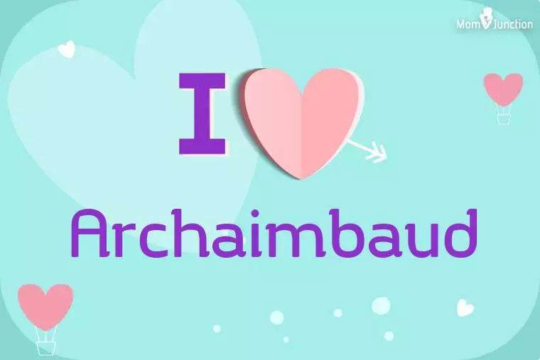 I Love Archaimbaud Wallpaper