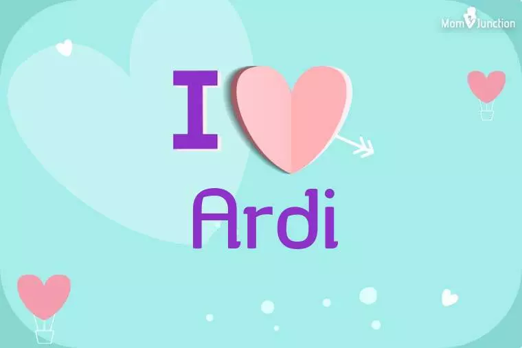 I Love Ardi Wallpaper