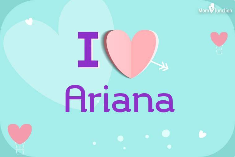 I Love Ariana Wallpaper