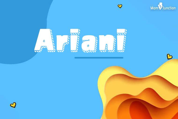 Ariani 3D Wallpaper