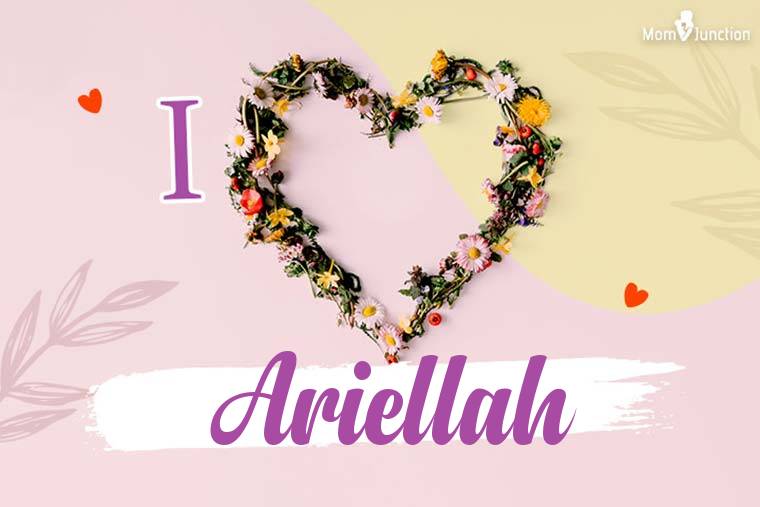 I Love Ariellah Wallpaper