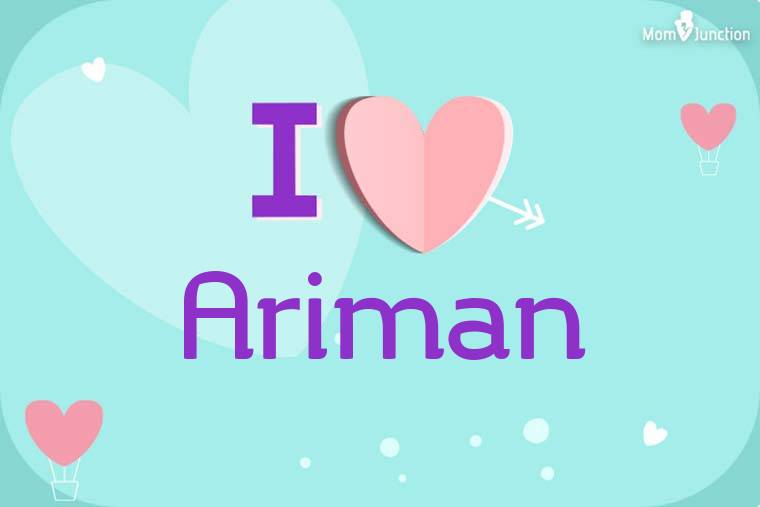 I Love Ariman Wallpaper