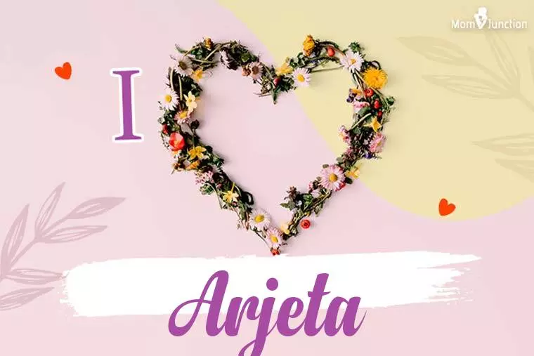 I Love Arjeta Wallpaper