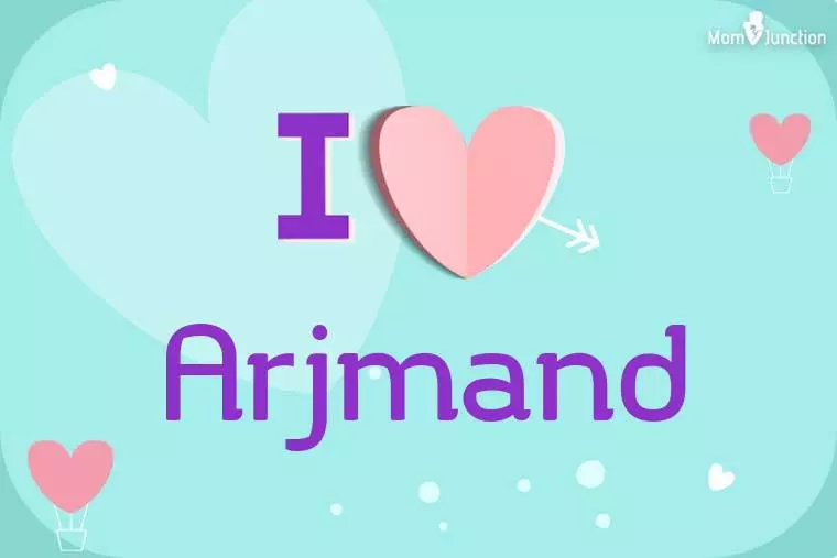 I Love Arjmand Wallpaper